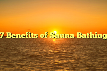 7 Benefits of Sauna Bathing