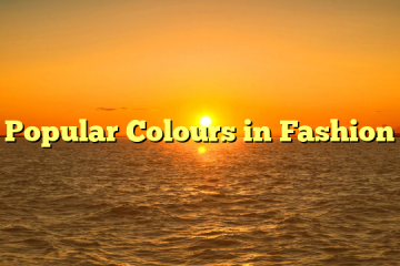 Popular Colours in Fashion