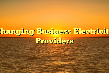 Changing Business Electricity Providers